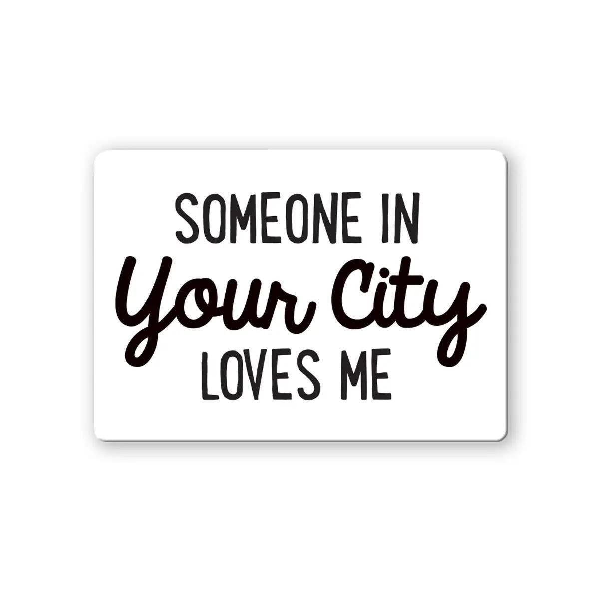 Magnet-Someone loves me in Richmond