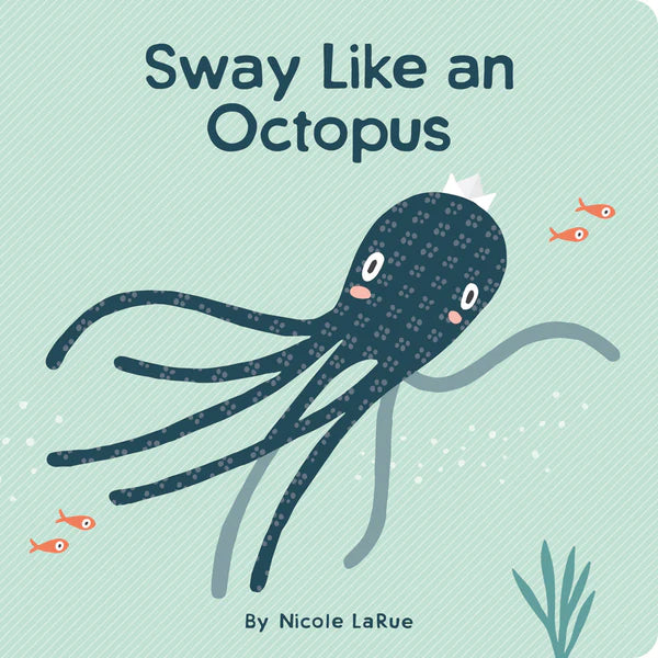 Sway Like an Octopus Book